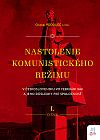 Obálka publikácie Nastolenie komunistického režimu v Československu vo februári 1948 a jeho dôsledky pre spoločnosť (I. zväzok) Obrázok obálky
